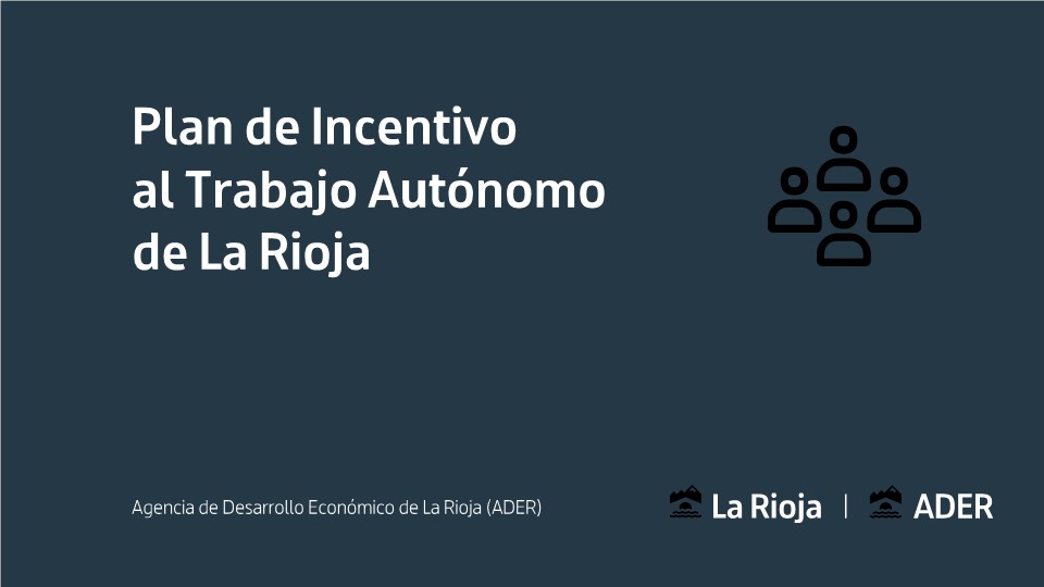 Abierto el plazo de la 2ª convocatoria del PLAN DE INCENTIVO AL AUTÓNOMO DEL GOBIERNO DE LA RIOJA